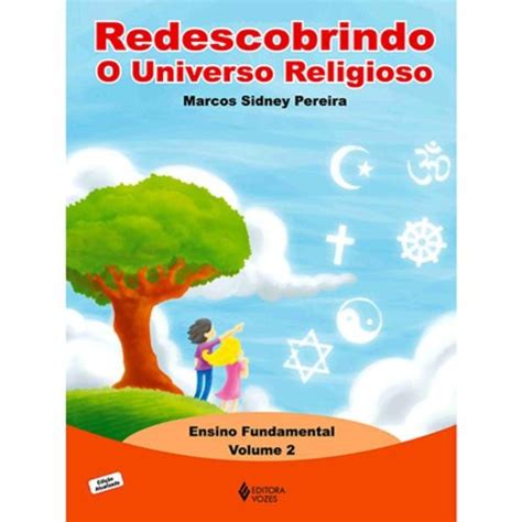 Redescobrindo O Universo Religioso Ensino Fundamental Volume