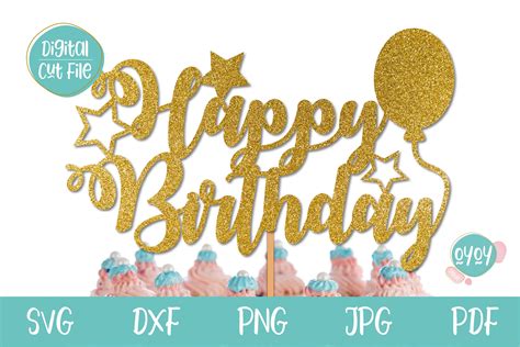 Happy Birthday Cake Topper SVG With Balloon And Stars 1050324 Cut