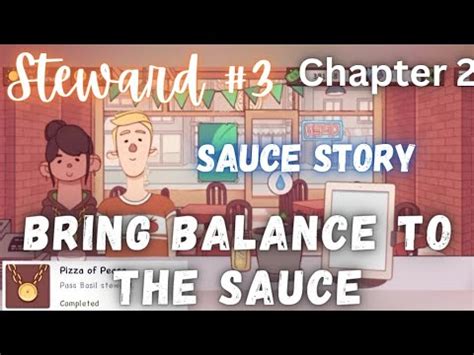 Chapter 2 Ep 9 Third Steward Bring Balance To Sauce Good Pizza