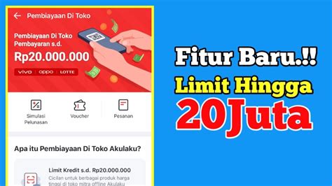 Apa Itu Pembiayaan Toko Akulaku Cara Pakai Atau Menggunakan Limit