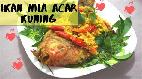 Resep Ikan Nila Acar Kuning Rasanya Bikin Nagih YouTube