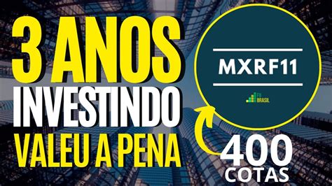 MXRF11 3 ANOS INVESTINDO 400 COTAS ACUMULADAS QUANTO RENDE VALEU