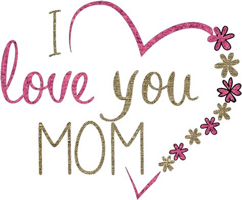 I Love You Mom Png Images Transparent Background Png Play