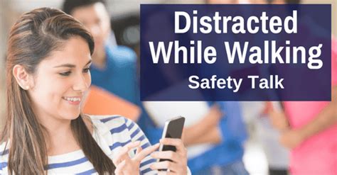 Distracted While Walking Safety Talk Ideas National Safety Safety