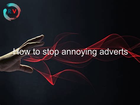 🔴 How To Stop Annoying Adverts 2024 Updated Rechargue Your Life