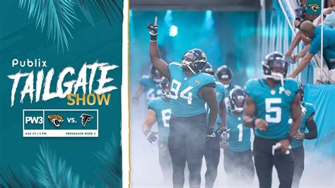 Jaguars Vs Falcons Preseason Week Preview Publix Tailgate Show