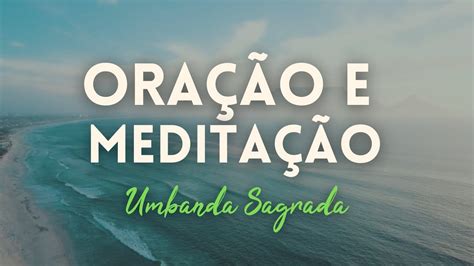 Oração e Meditação Guiada Umbanda Sagrada YouTube