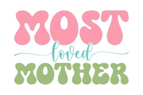 Most Loved Mother Graphic By Design Hub4323 · Creative Fabrica