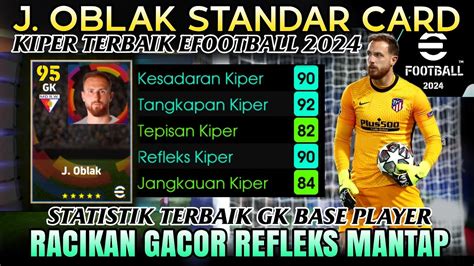 INILAH KIPER TERBAIK STANDAR CARD EFOOTBALL 2024 RACIKAN GACOR J