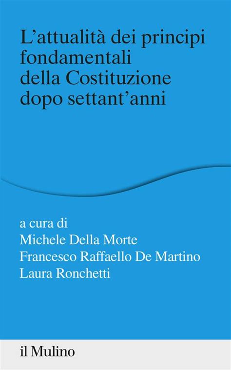 L Attualit Dei Principi Fondamentali Della Costituzione Dopo Settant