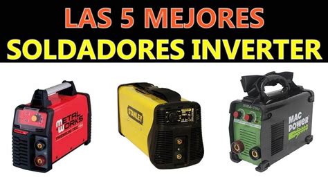 Mejores Soldadores Inverter 2018 Soldadores Caja De Herramientas De Metal Maquinas De Soldar