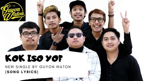 Lirik Kok Iso Yo Guyon Waton Youtube