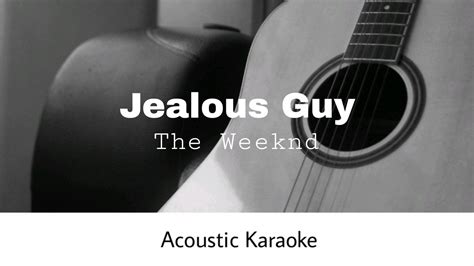 The Weeknd Jealous Guy Acoustic Karaoke YouTube