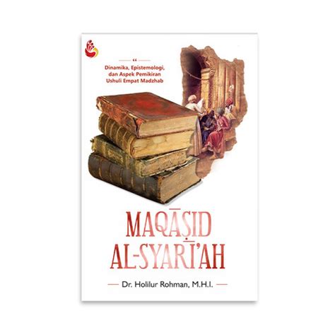 Jual Buku Maqasid Al Syari Ah Dinamikas Epistemologi Dan Aspek