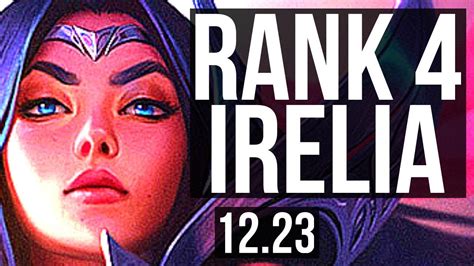 IRELIA Vs FIORA TOP Rank 4 Irelia 2 4M Mastery 1200 Games EUW