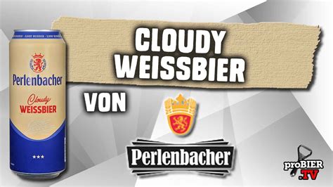 Cloudy Weissbier Von Perlenbacher Craft Bier Verkostung 2329 YouTube