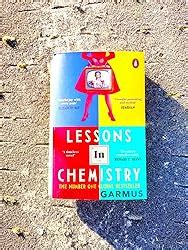 Lessons In Chemistry The Multi Million Copy Bestseller Garmus