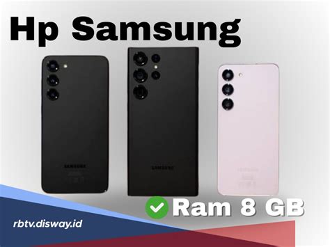 Rekomendasi 5 Hp Samsung Ram 8gb Terbaru 2024 Harga Termurahnya Rp2