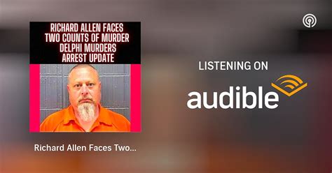 Richard Allen Faces Two Counts Of Murder Delphi Murders Arrest Update