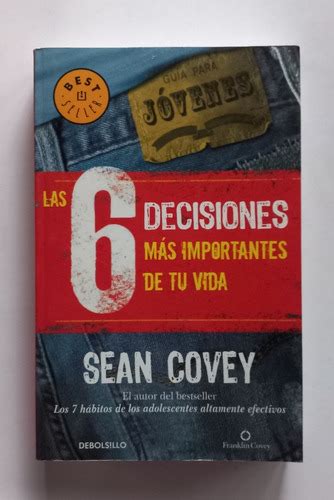 Las 6 Decisiones Más Importantes De Tu Vida Sean Covey Cuotas Sin Interés