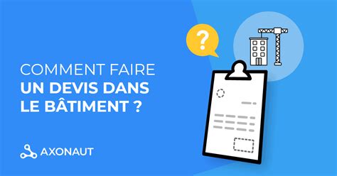 Comment Faire Un Devis Dans Le B Timent Blog Axonaut