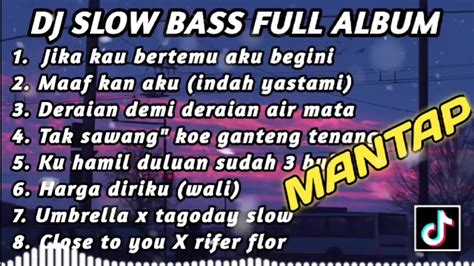 Dj Slow Bass Full Album L Dj Jika Kau Bertemu Aku Begini I Remix Slow