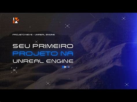 Seu Primeiro V Deo Na Unreal Engine Tutorial Em Portugu S Para