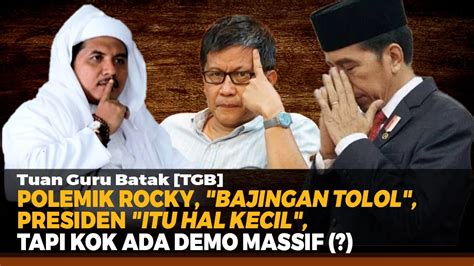 Polemik Rocky Gerung Bajingan Tolol Presiden Itu Hal Kecil Tapi Kok