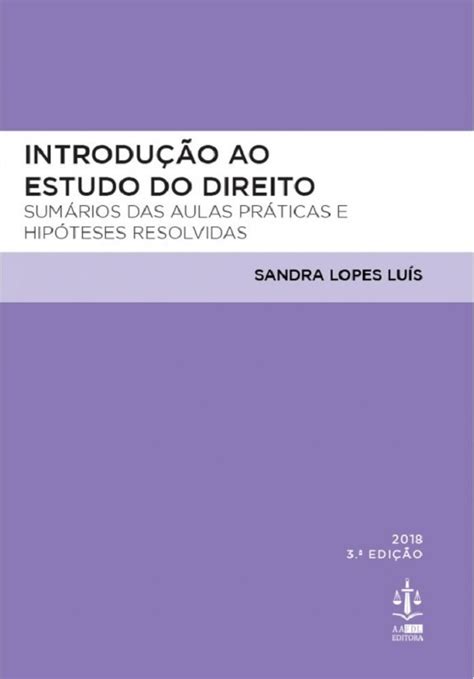 Introdução Ao Estudo Do Direito 3ª Edição De Sandra Lopes Luis Rei