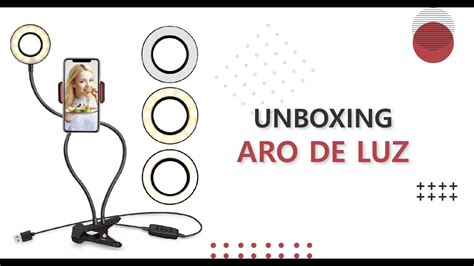 UNBOXING ARO DE LUZ 2 EN 1 EL ALIADO DE TUS SELFIES YouTube