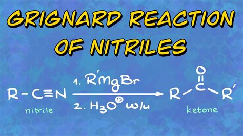 Grignard Reaction Of Nitriles Explained Youtube