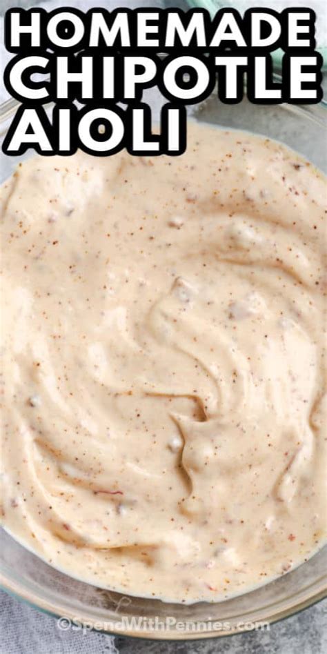 Chipotle Aioli (shortcut recipe) - Spend With Pennies