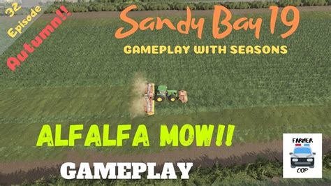 Alfalfa Mow Sandy Bay 19 Seasons Gameplay Episode 32 Farming Simulator 19 Youtube