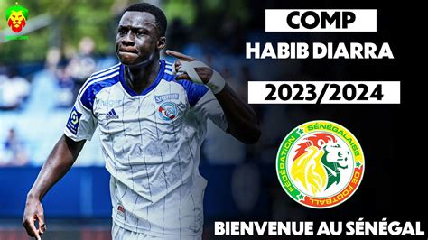 Habib Diarra 2023 2024 bienvenue avec le Sénégal YouTube