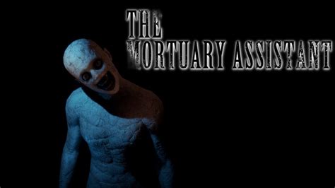 Why Is This Game So Scary The Mortuary Assistant Youtube