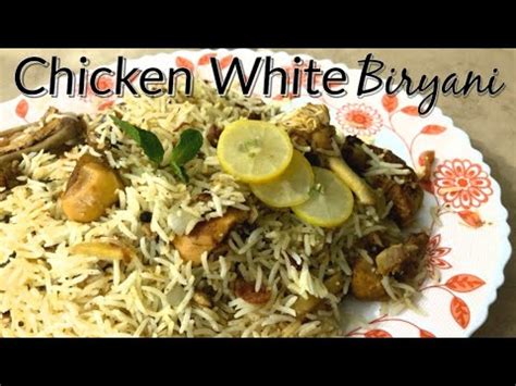 Chicken White Biryani Recipe By Nisa Kitchen Easy And Delicious