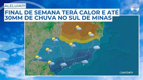 Final De Semana Ter Calor E At Mm De Chuva No Sul De Minas Youtube