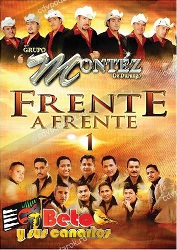 Grupo Montez De Durango Beto Y Sus Canarios Grupo Montez De Durango