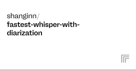 Shanginn Fastest Whisper With Diarization Run With An API On Replicate