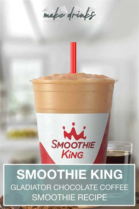 Smoothie King Gladiator Chocolate Coffee Make Drinks