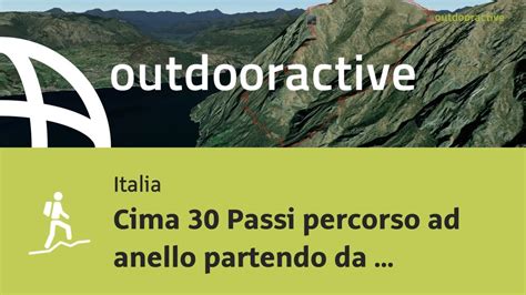 Cima Passi Percorso Ad Anello Partendo Da Vello Youtube