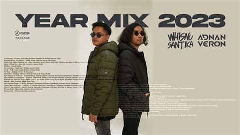 Year Mix Whisnu Santika X Adnan Veron Youtube