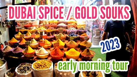 Gold And Spice Souks DUBAI Early Morning Tour YouTube