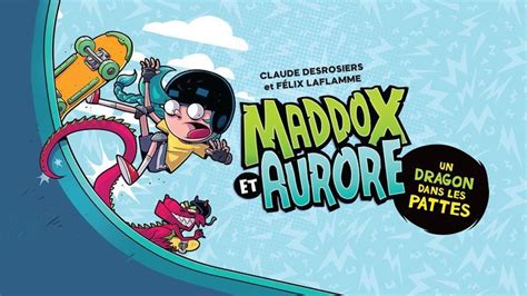 Maddox Et Aurore Un Dragon Dans Les Pattes Claude Felix Dragon