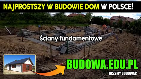 Dom Na Start Sezon Cz Jak Wymurowa Ciany Fundamentowe