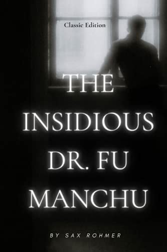 The Mystery Of Dr Fu Manchu Annotated Classic Edition By Anastasia