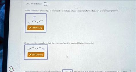 SOLVED HO R 2 Bromobutane 25 Draw The Major Product S Of The