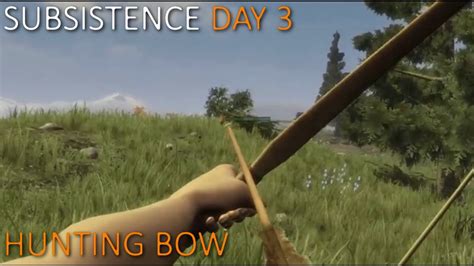 Let S Play Subsistence Hunting Bow Subsistence Gameplay Day 3 YouTube