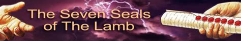 The Seven Seals Of The Lamb Part