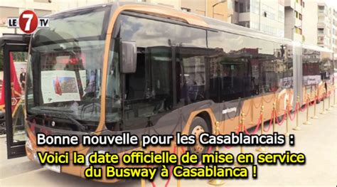 Transport Urbain Voici La Date Officielle De Mise En Service Du